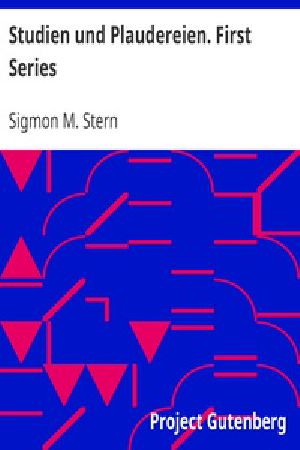 [Gutenberg 22160] • Studien und Plaudereien. First Series